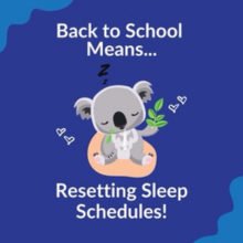 Back to School Means… Resetting Sleep Schedules!